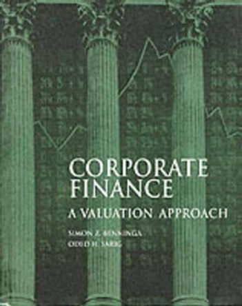 Corporate Finance: A Valuation Approach by Simon Benninga 9780071140720 [USED COPY]