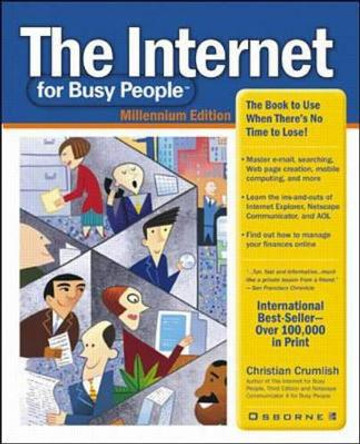 The Internet for Busy People: Millennium edition by Christian Crumlish 9780072121162 [USED COPY]