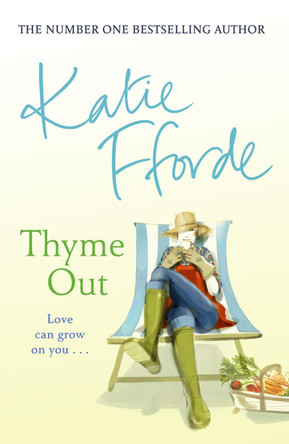 Thyme Out by Katie Fforde 9780099280248 [USED COPY]