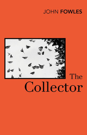 The Collector by John Fowles 9780099470472 [USED COPY]