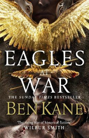 Eagles at War by Ben Kane 9780099580744 [USED COPY]