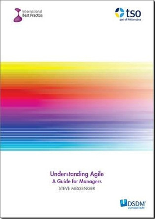 Understanding Agile: a guide for managers by Steve Messenger 9780117082946 [USED COPY]