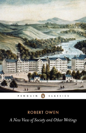 A New View of Society and Other Writings by Robert Owen 9780140433487 [USED COPY]