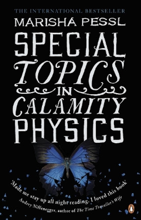 Special Topics in Calamity Physics by Marisha Pessl 9780141024325 [USED COPY]