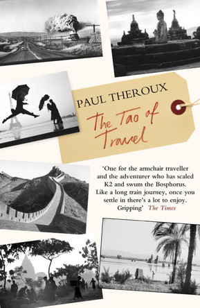 The Tao of Travel by Paul Theroux 9780141044262 [USED COPY]