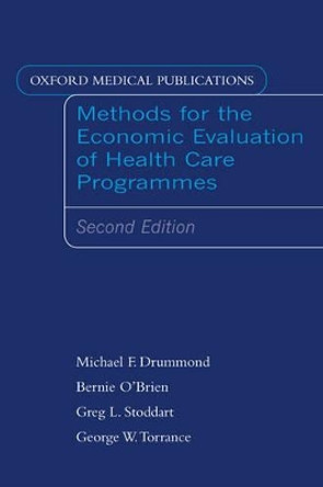 Methods for the Economic Evaluation of Health Care Programmes by M.F. Drummond 9780192627735 [USED COPY]