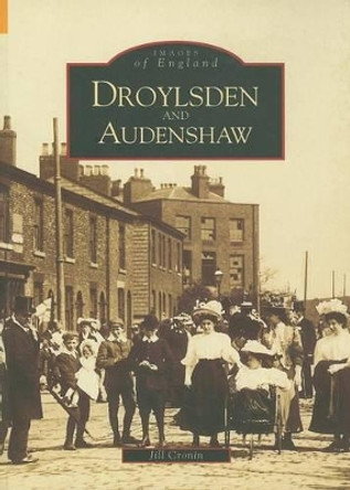 Droylsden and Audenshaw by Jill Cronin 9780752410685 [USED COPY]