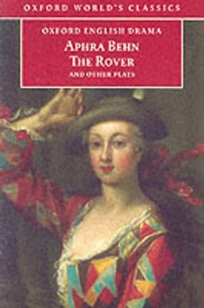 The Rover and Other Plays by Aphra Behn 9780192834515 [USED COPY]