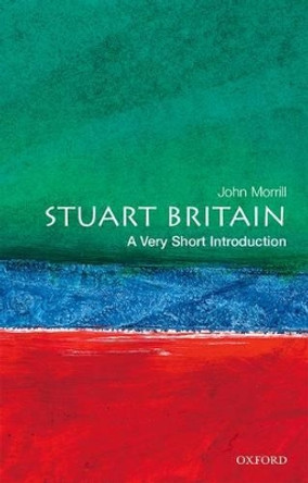 Stuart Britain: A Very Short Introduction by John Morrill 9780192854001 [USED COPY]