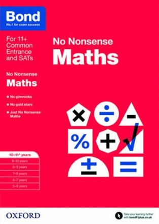 Bond: Maths: No Nonsense: 10-11+ years by Sarah Lindsay 9780192740502 [USED COPY]