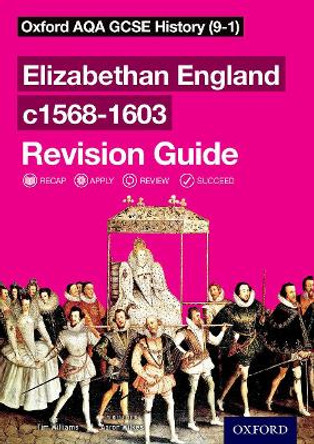 Oxford AQA GCSE History: Elizabethan England c1568-1603 Revision Guide (9-1) by Aaron Wilkes 9780198422938 [USED COPY]