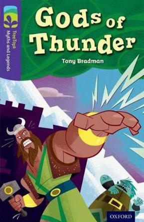 Oxford Reading Tree TreeTops Myths and Legends: Level 11: Gods Of Thunder by Tony Bradman 9780198446187 [USED COPY]