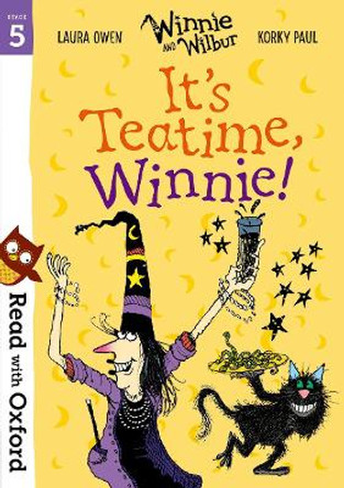 Read with Oxford: Stage 5: Winnie and Wilbur: It's Teatime, Winnie! by Laura Owen 9780192765215 [USED COPY]