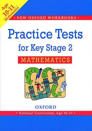 Practice Tests for Key Stage 2 Mathematics by Peter Patilla 9780198381952 [USED COPY]