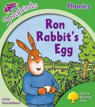 Oxford Reading Tree: Level 2: More Songbirds Phonics: Ron Rabbit's Egg by Julia Donaldson 9780198388241 [USED COPY]