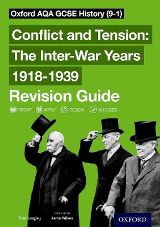 Oxford AQA GCSE History: Conflict and Tension: The Inter-War Years 1918-1939 Revision Guide (9-1) by Aaron Wilkes 9780198422914 [USED COPY]