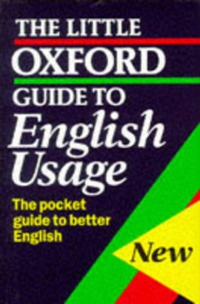 The Little Oxford Guide to English Usage by E. S. C. Weiner 9780198613015 [USED COPY]