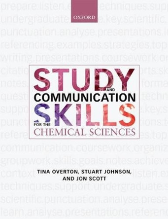 Study and Communication Skills for the Chemical Sciences by Tina Overton 9780199539680 [USED COPY]