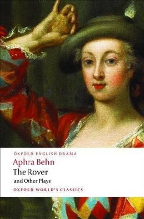 The Rover and Other Plays by Aphra Behn 9780199540204 [USED COPY]