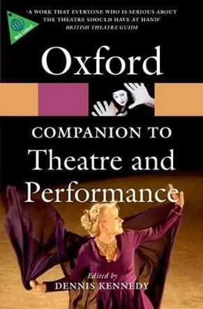 The Oxford Companion to Theatre and Performance by Dennis Kennedy 9780199574575 [USED COPY]