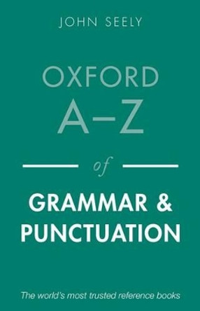 Oxford A-Z of Grammar and Punctuation by John Seely 9780199669189 [USED COPY]