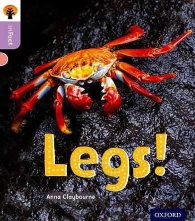 Oxford Reading Tree inFact: Oxford Level 1+: Legs! by Anna Claybourne 9780198370758 [USED COPY]