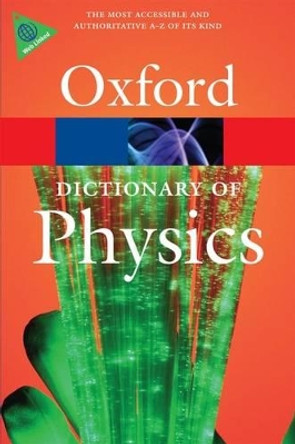 A Dictionary of Physics by John Daintith 9780199233991 [USED COPY]