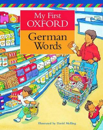 My First Oxford German Words by Neil Morris 9780199107445 [USED COPY]