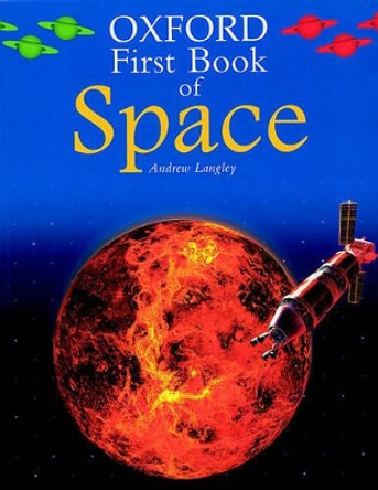 The Oxford First Book of Space by Andrew Langley 9780199107698 [USED COPY]