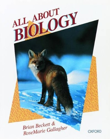 All About Biology by B.S. Beckett 9780199140701 [USED COPY]