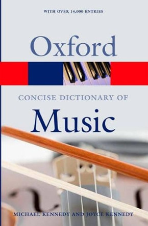 The Concise Oxford Dictionary of Music by Michael Kennedy 9780199203833 [USED COPY]