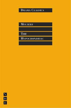 The Hypochondriac by Moliere