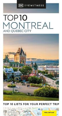 DK Eyewitness Top 10 Montreal and Quebec City by DK Eyewitness 9780241472255 [USED COPY]