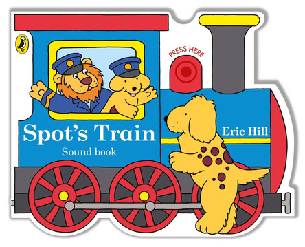 Spot's Train: shaped board book with real train sound by Eric Hill 9780241509722 [USED COPY]