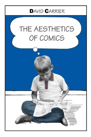 The Aesthetics of Comics by David Carrier 9780271021881 [USED COPY]