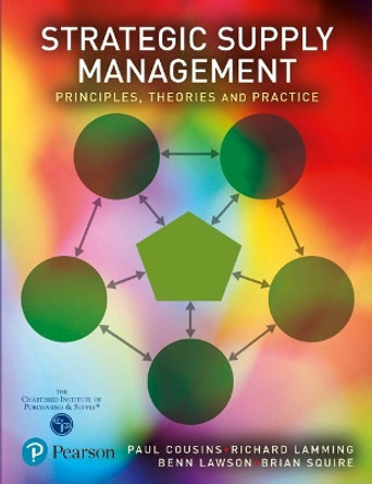 Strategic Supply Management: Principles, theories and practice by Paul Cousins 9780273651000 [USED COPY]