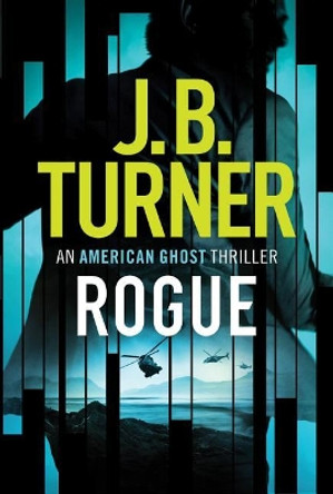 Rogue by J. B. Turner 9781542048385 [USED COPY]