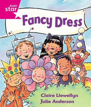 Rigby Star Guided Reception: Pink Level: Fancy Dress Pupil Book (single) by Claire Llewellyn 9780433044437 [USED COPY]