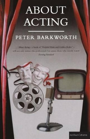 About Acting by Peter Barkworth 9780413661104 [USED COPY]