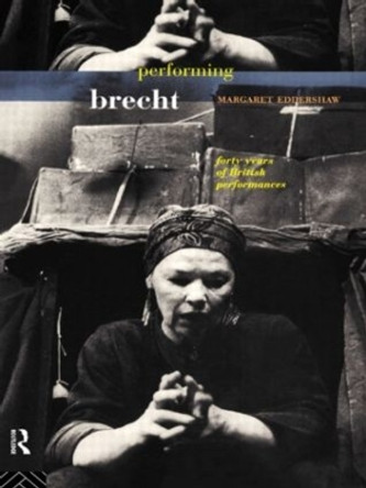 Performing Brecht by Margaret Eddershaw 9780415080118 [USED COPY]