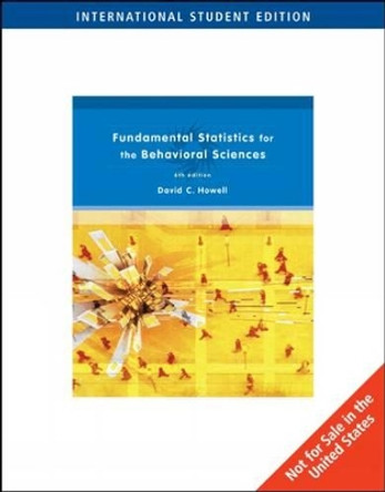 Fundamental Statistics for the Behavioral Sciences by David C. Howell 9780495099017 [USED COPY]