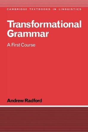 Transformational Grammar: A First Course by Andrew Radford 9780521347501 [USED COPY]