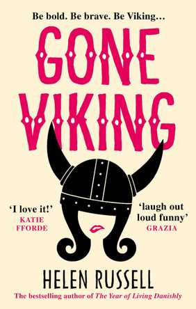 Gone Viking: The laugh out loud debut novel from the bestselling author of The Year of Living Danishly by Helen Russell 9781785036491 [USED COPY]