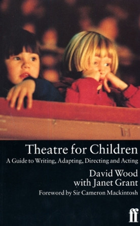 Theatre for Children by David Wood 9780571177493 [USED COPY]