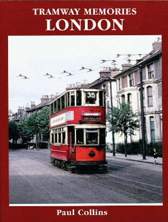 Tramway Memories: London by Paul Collins 9780711030374 [USED COPY]