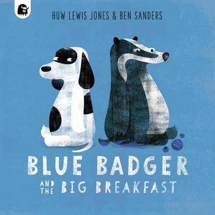 Blue Badger and the Big Breakfast by Ben Sanders 9780711267558 [USED COPY]