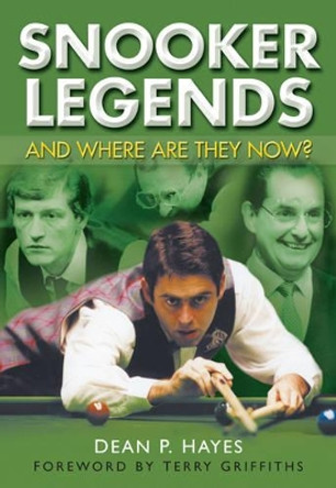 Snooker Legends by Dean Hayes 9780750932332 [USED COPY]