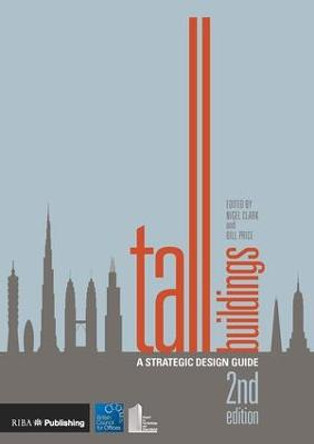 Tall Buildings: A Strategic Design Guide by Mr Nigel Clark