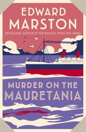 Murder on the Mauretania by Edward Marston 9780749027643 [USED COPY]