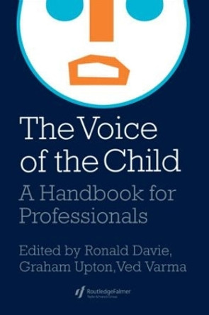 The Voice Of The Child: A Handbook For Professionals by Graham Upton 9780750704601 [USED COPY]